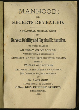 Robert La Grange. Manhood; or, Secrets Revealed. Philadelphia, 1886.